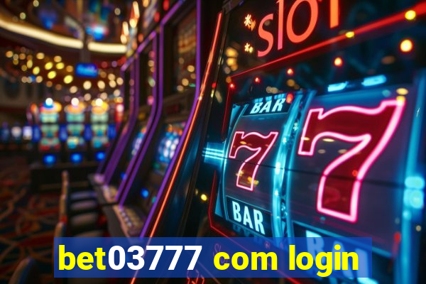 bet03777 com login